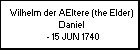 Wilhelm der AEltere (the Elder) Daniel